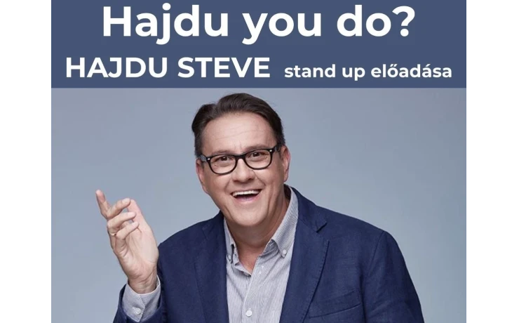 Hajdu you do? – Hajdu Steve stand up előadása