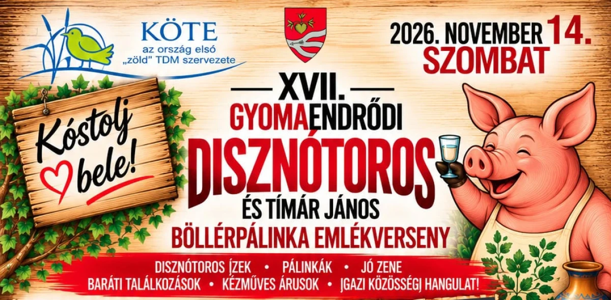 XVII. GYOMAENDRŐDI DISZNÓTOROS ÉS TÍMÁR JÁNOS BÖLLÉRPÁLINKA EMLÉKVERSENY