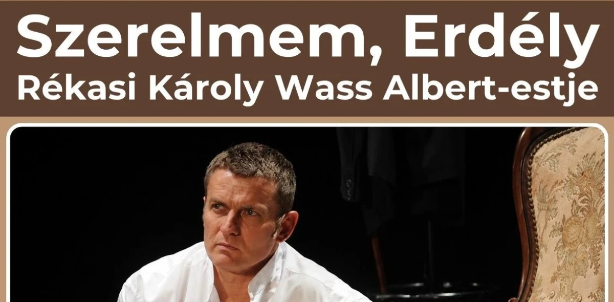 Szerelmem, Erdély – Rékasi Károly Wass Albert-estje