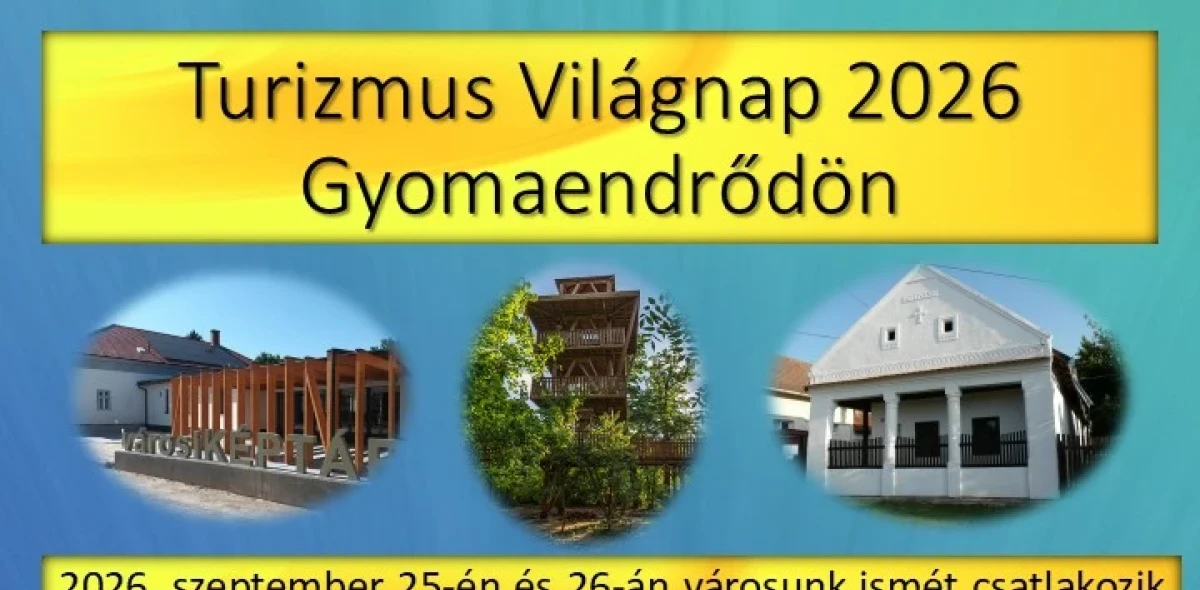 TURIZMUS VILÁGNAP 2026 GYOMAENDRŐDÖN